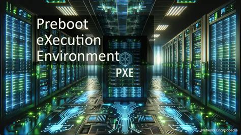 PXE (Preboot Execution Environment)